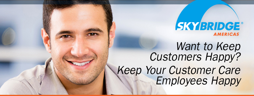 keep your customer care employees happy