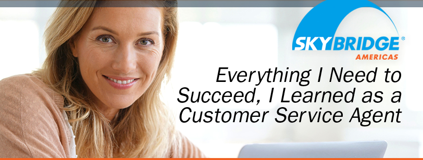 Everything I Need to Succeed, I Learned as a Customer Service Agent