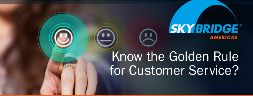 Know the Golden Rule for Customer Service?