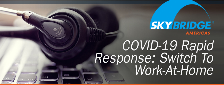 COVID-19 Rapid Response: Switch To Work-At-Home 