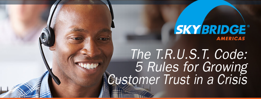 The T.R.U.S.T. Code 5 Rules for Growing Customer Trust in a Crisis