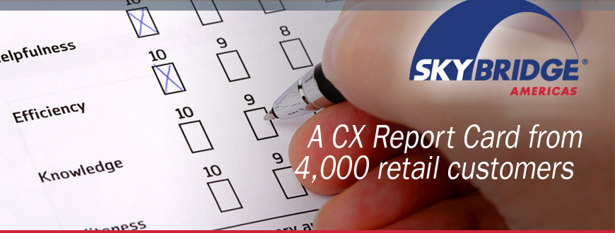 A CX Report Card from 4,000 retail customers 