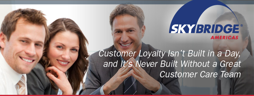 Customer Loyalty Isn’t Built in a Day, and It’s Never Built Without a Great Customer Care Team